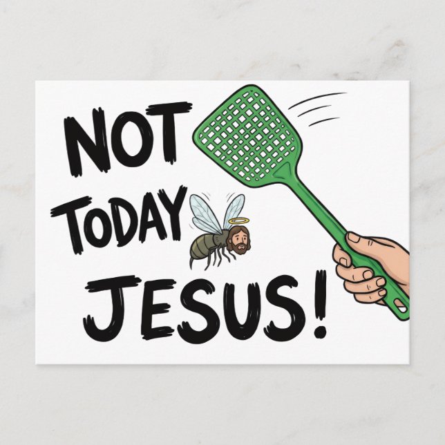 Carte Postale Not Today Jesus (Devant)