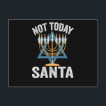 Carte Postale Not Today Santa Jewish Hanukkah Holiday Menorah<br><div class="desc">Funny, santa, christmas, hanukkah, menorah, jewish, jew, gift, birthday</div>