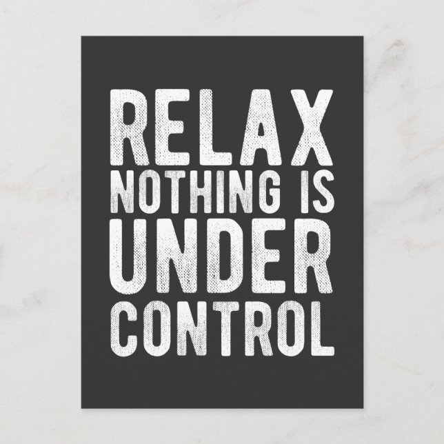 Carte Postale nothing is uncontrol (Devant)