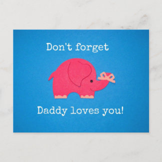 Carte Postale N'oublie pas : Papa t'aime !