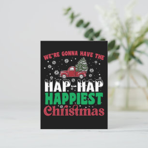 Carte Postale Nous allons avoir le plus heureux Noël Hap Hap