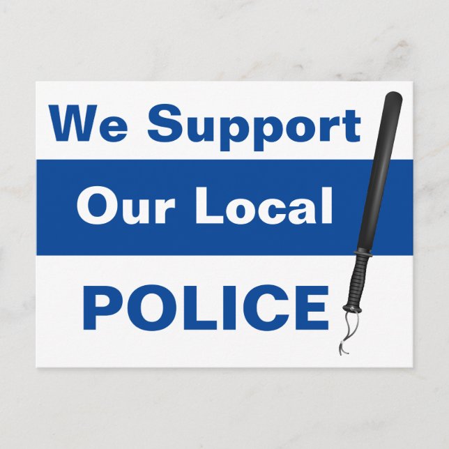 Carte Postale Nous appuyons notre Baton de police locale (Devant)