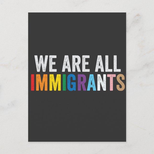 Carte Postale Nous sommes tous des immigrants LGBT Rainbow Ally (Devant)