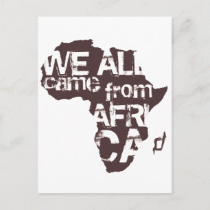 CARTE POSTALE NOUS VENONS TOUS D'AFRIQUE
