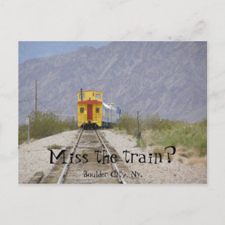 Carte Postale nv train 007, Miss the train ?, Boulder City, Nv.