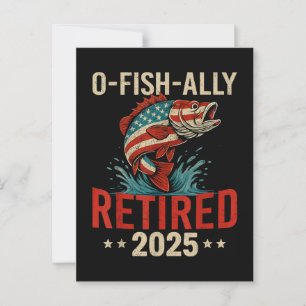Carte Postale O-Fish-Ally Retraité 2025 Retraite de pêcheur 