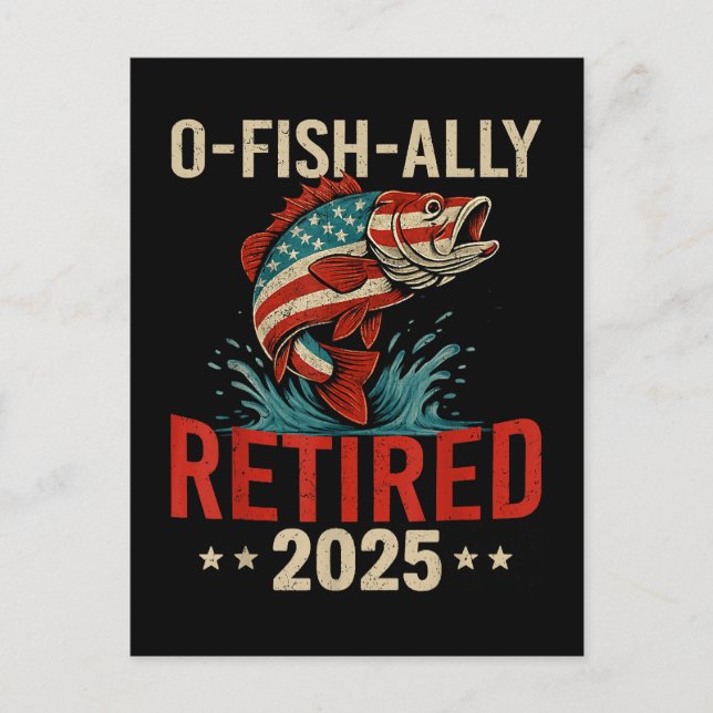 Carte Postale O-Fish-Ally Retraité 2025 Retraite de pêcheur  (Devant)