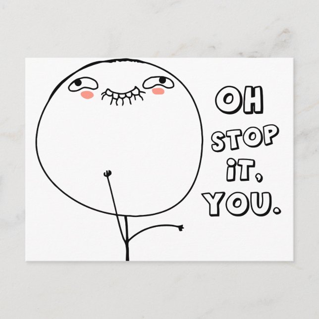 Carte Postale Oh arrête-toi. - mème (Devant)