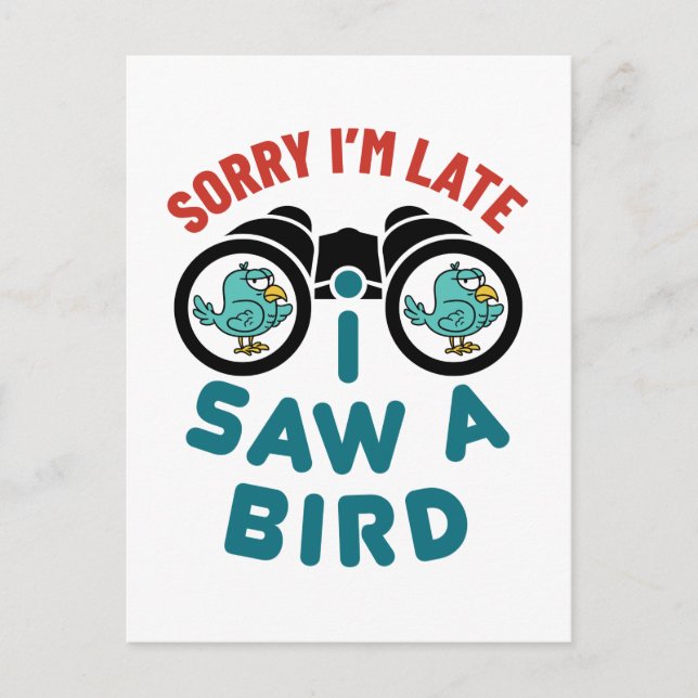 Carte Postale Oiseaux observer Désolé Je suis en retard J'ai vu  (Devant)