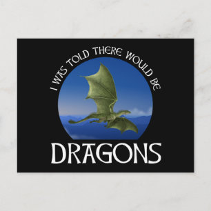 Carte Postale On m'a dit qu'il y aurait des dragons