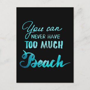 Carte Postale On N'A Jamais Trop De Plage