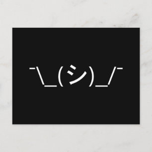 Carte Postale Oops Shrug Emoticon ; -\_(シ)_/