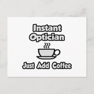 Carte Postale Opticien Instant .. Juste ajouter du café