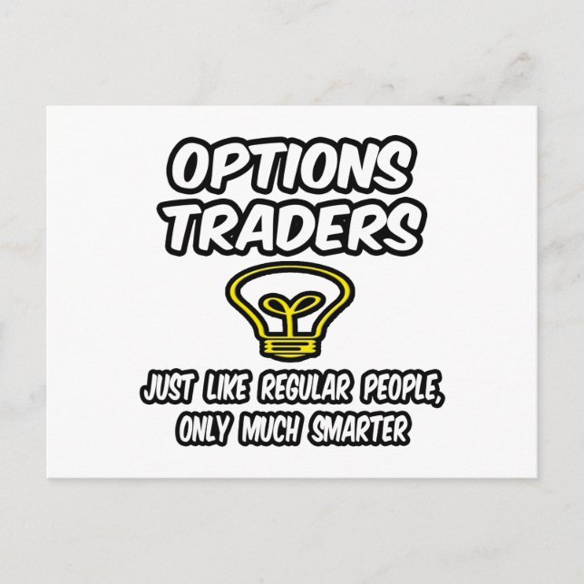 Carte Postale Options Traders...Personnes Ordinaires, Seulement  (Devant)