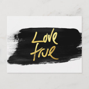 Carte Postale Or "Love True" sur pinceau noir