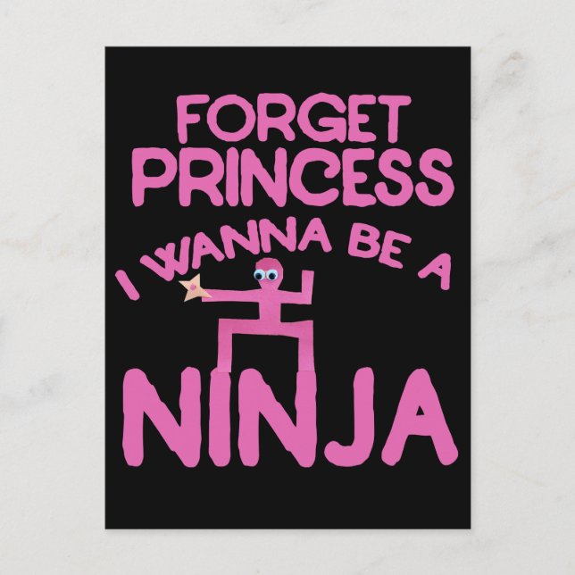 Carte Postale oublie la princesse que je veux être un ninja (Devant)