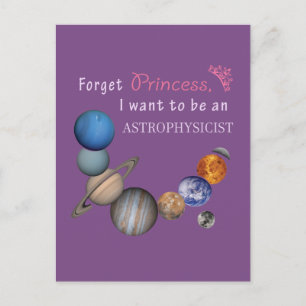 Carte Postale Oublie Princesse - Astrophysicienne