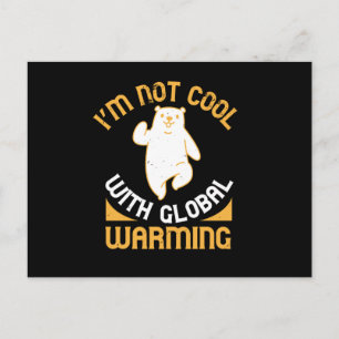 Carte Postale Ours - Je ne suis pas Cool avec Réchauffement clim