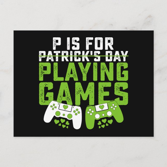 Carte Postale P Est Pour Jouer Jeux Gamer Jeu St Patrick's (Devant)