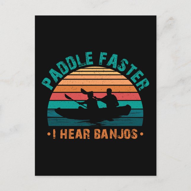 Carte Postale Paddle plus vite j'entends Banjos (Devant)