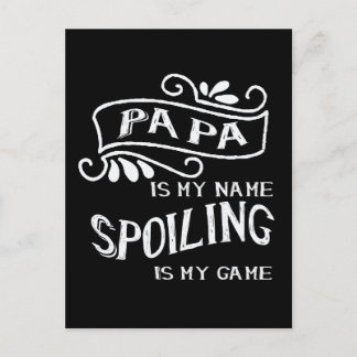Carte Postale Papa est mon nom Spoiling is My Game