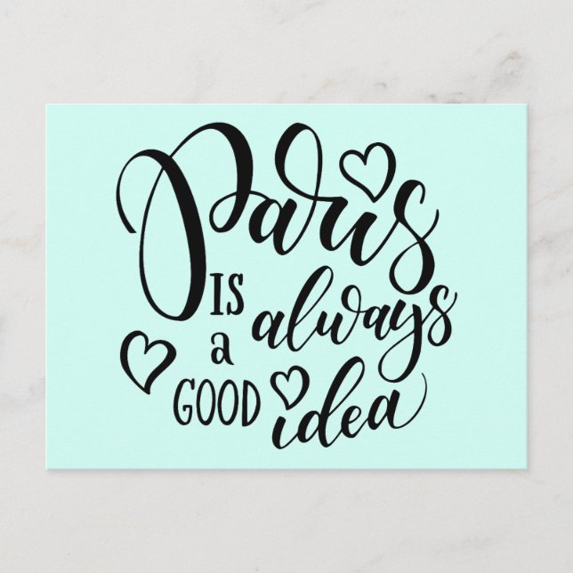 Carte Postale Paris Is Always A Good Idea Script (Devant)