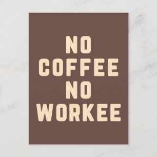 Carte Postale Pas de café Pas de citation amusante de l'employé