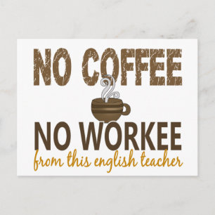 Carte Postale Pas de café Pas de travail Enseignant anglais