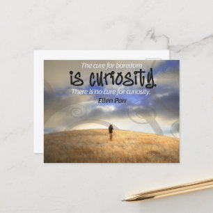 Carte Postale "Pas de remède à la curiosité" Citation inspirée P