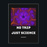 Carte Postale Pas De Voyage Science Mandelbrot Julia Set Fractal<br><div class="desc">Nerdy design adapté pour les étudiants de première année qui aiment la science. Il peut aussi être offert comme cadeau d'anniversaire ou de Noël à votre meilleur ami, parent, petit ami ou petite amie qui aime aussi la science. Le design est également adapté à temps pour les études.</div>