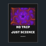 Carte Postale Pas De Voyage Science Mandelbrot Julia Set Fractal<br><div class="desc">Nerdy design adapté pour les étudiants de première année qui aiment la science. Il peut aussi être offert comme cadeau d'anniversaire ou de Noël à votre meilleur ami, parent, petit ami ou petite amie qui aime aussi la science. Le design est également adapté à temps pour les études.</div>