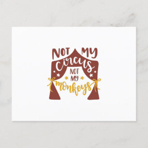 Carte Postale Pas mon cirque, pas mes singes