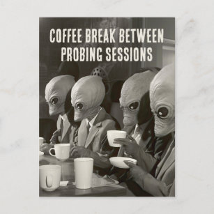 Carte Postale Pause café après des enlèvements d'Aliens