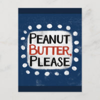 Carte postale Peanut Butter Please