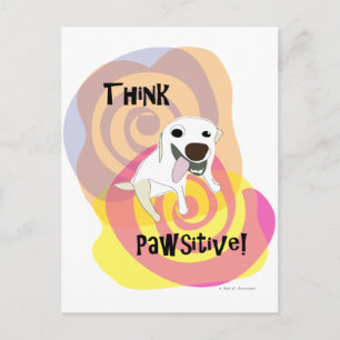 Carte Postale Pense Pawsitive ! Paw de chien d'attraction
