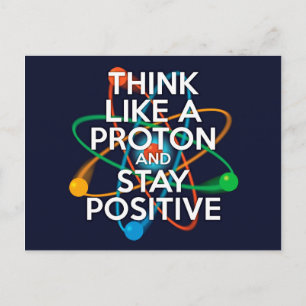 Carte Postale Pensez à un proton et restez positif