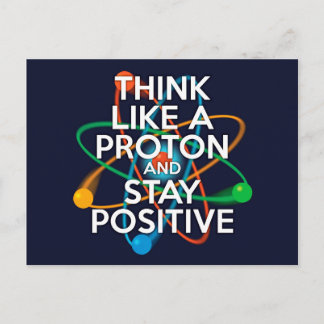 Carte Postale Pensez à un proton et restez positif