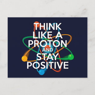 CARTE POSTALE PENSEZ À UN PROTON ET RESTEZ POSITIF