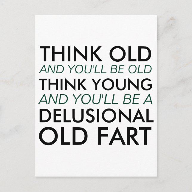 Carte Postale Pensez Vieux et vous serez Vieux (Devant)