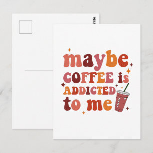 Carte Postale Peut-être que le café est accro à mes vêtements