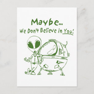 Carte Postale Peut-être que nous ne croyons pas en vous !