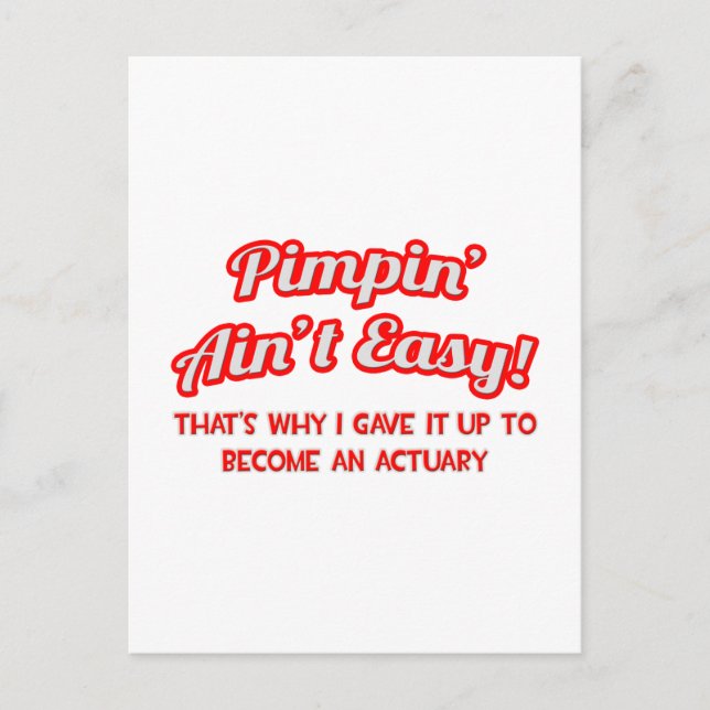 Carte Postale Pimpin' Ain't Easy ... Actuaire (Devant)