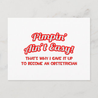 Carte Postale Pimpin' Ain't Easy .. Obstétricien
