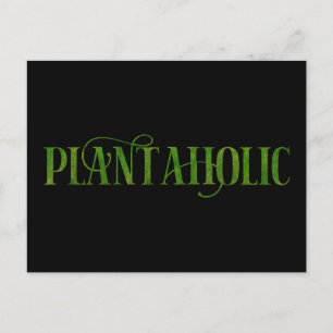 Carte Postale Plantaholic Funny Jardinage Plante botanique