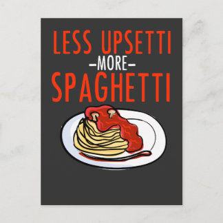 Carte Postale Plus Spaghetti Moins Upsetti - Pâtes aux nouilles