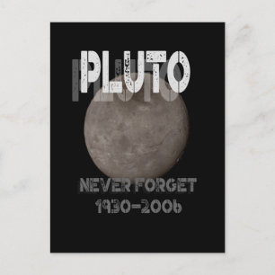Carte Postale Pluto the Planet (1930-2006) N'oublie jamais