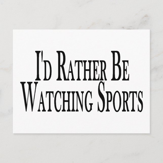 Carte Postale Plutôt Regarder Les Sports (Devant)