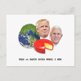 Carte Postale Pois sur Terre Gouda Roue 2 Hommes Trump & Pence