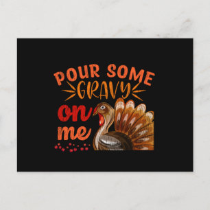 Carte Postale Pour Some Gravy On Me Turkey Day Thanksgiving Gift