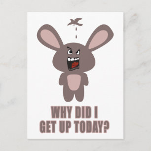 Carte Postale Pourquoi Me Suis-Je Levée Aujourd'Hui ?